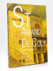 Saint-Amand de Coly en Périgord. Histoire d'une Abbaye et d'un Village [ Livre dédicacé par l'auteur ]. AMIS DE SAINT-AMAND DE COLY