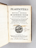 Plaidoyers et Oeuvres diverses de Monsieur Patru de l'Académie Française. Nouvelle édition augmentée de plusieurs pièces qui ont été trouvées parmi ...