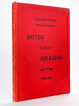 Notes sur le Mexique [ Edition originale - Livre dédicacé par l'auteur ] Les Français au Mexique. Mexico : La Ville ancienne - La Ville moderne - ...