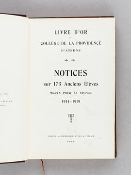 Livre d'Or du Collège de La Providence d'Amiens. Notices sur 173 Anciens Elèves morts pour la France 1914-1919 [ Edition originale ]. MANTEL, F. 