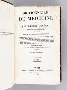Dictionnaire de Médecine ou Répertoire Général des Sciences Médicales considérées sous le rapport théorique et pratique (30 Tomes - Complet)