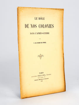 Le rôle de nos Colonies dans l'Après-Guerre [ Edition originale ]. DU VIVIER DE STREEL, E.