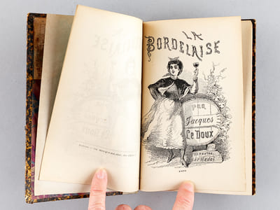 La Bordelaise. Apologie humoristique par Jacques Le Doux. Dessins par Hadol [ Avec : ] Bordelaises et Bordelais en 1878  [ Avec : ] Sur l'Intendance. Monologues. Croquis et Sonnets Girondins. Première Série : Vers de Mirlitons [ Editions originales ]