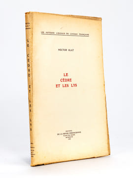 Le Cèdre et les Lys [ Edition originale ]. KLAT, Hector