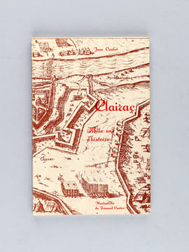 [ Lot de 9 livres de Jean Caubet ] Histoire de Tonneins [ On joint : ] Clairac. Mille ans d'Histoire [ Livre dédicacé par l'auteur ] [ On joint : ] ...