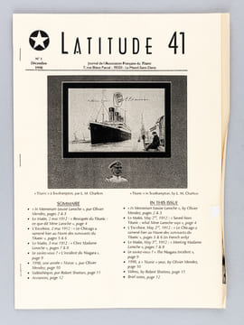 Latitude 41. Journal de l'Association Française du Titanic. (Du n° 1 de décembre 1998 au n° 30 d'octobre 2006 ) . Collectif