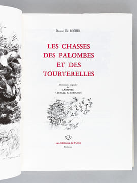Les Chasses des palombes et des tourterelles.. ROCHER, Dr. Christian