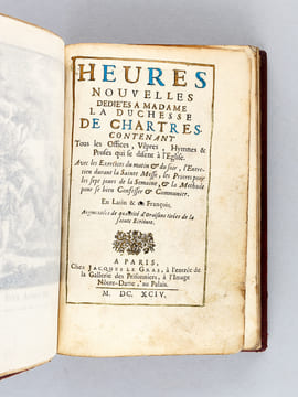 Heures Nouvelles dédiées à Madame la Duchesse de Chartres. Contenant Tous les Offices, Vêpres, Hymnes & Proses qui se disent à l'Eglise.. Collectif