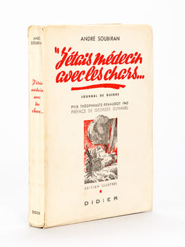 J'étais médecin avec les chars... Journal de Guerre [ Livre dédicacé par l'auteur ]. SOUBIRAN, André 