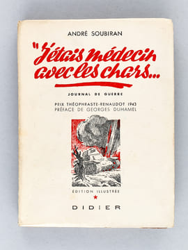 J'étais médecin avec les chars... Journal de Guerre [ Livre dédicacé par l'auteur ]. SOUBIRAN, André 
