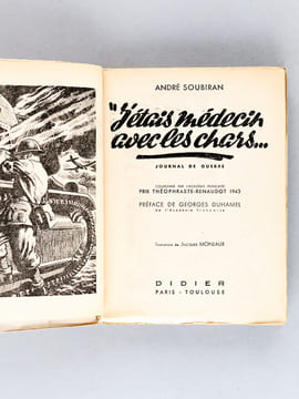 J'étais médecin avec les chars... Journal de Guerre [ Livre dédicacé par l'auteur ]. SOUBIRAN, André 