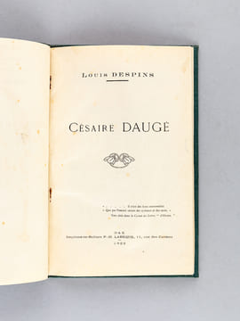 Césaire Daugé [ Edition originale - Livre dédicacé par l'auteur ]. DESPINS, Louis ; [LAPEYRE, Louis ]
