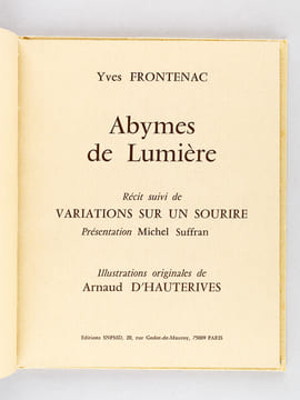 Abymes de Lumière. Récit suivi de Variations sur un Sourire [ Edition originale ]. FRONTENAC, Yves ; [ LEROUX, Yves ]; SUFFRAN, Michel ; D'HAUTERIVES, ...