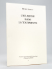 Une Arche dans la tourmente. Tentative d'onirobiographie dramatique d'Etienne Labottière.. SUFFRAN, Michel