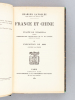 France et Chine. I - Traité de Whampoa (1844) Correspondance diplomatique de M. de Lagrené ; II - Expédition de 1860 contre la Chine [ Edition ...