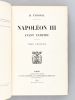 Napoléon III avant l'Empire (2 Tomes - Complet) [ Edition originale ]. THIRRIA, Hippolyte