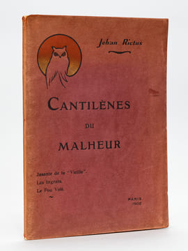 Cantilènes du Malheur [ Edition originale - Livre dédicacé par l'auteur ] Jasante de la "Vieille" - Les Ingrats - Le Fou Volé. RICTUS, Jehan ; ...