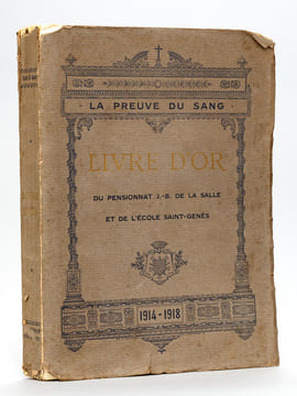Livre d'Or du Pensionnat J.-B. de La Salle et de l'Ecole Saint-Genès à la Mémoire des Maîtres, Anciens Elèves et Serviteurs du Pensionnat et de ...