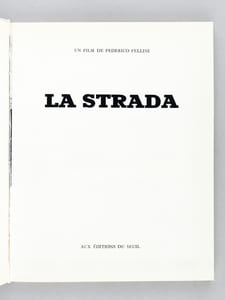 La Strada. Un Film de Federico Fellini
