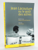 Jean Lacouture ou le Goût des autres [ Livre dédicacé par les auteurs avec deux lettres autographes signées de Jean Lacouture ]. LACOUTURE, Jean ; ...