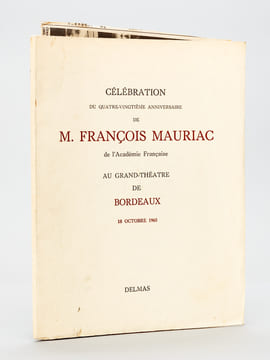 Célébration du quatre-vingtième anniversaire de François Mauriac de l'Académie Française au Grand-Théatre de Bordeaux 18 octobre 1965 [ Edition ...