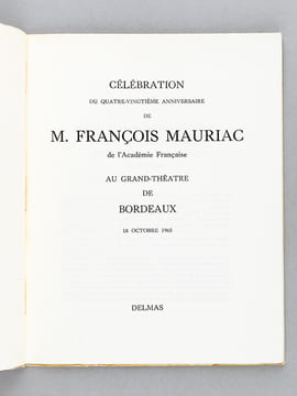 Célébration du quatre-vingtième anniversaire de François Mauriac de l'Académie Française au Grand-Théatre de Bordeaux 18 octobre 1965 [ Edition ...