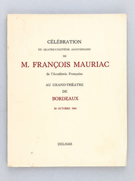 Célébration du quatre-vingtième anniversaire de François Mauriac de l'Académie Française au Grand-Théatre de Bordeaux 18 octobre 1965 [ Edition ...