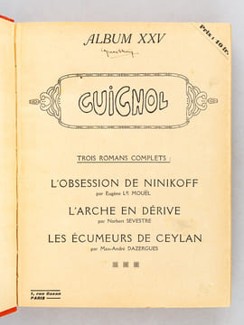 Guignol. Album XXV. Trois romans complets : L'Obsession de Ninikoff ; L'Arche en Dérive - Les Ecumeurs de Ceylan. Collectif ; LE MOUEL, Eugène ; ...