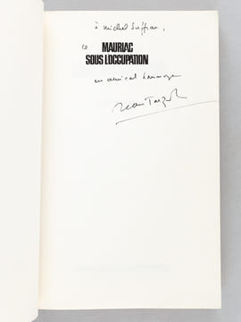 [ Ensemble de 4 ouvrages évoquant Mauriac, dont 3 dédicacés par leurs auteurs ] François Mauriac [ Avec : ] Mauriac sous l'Occupation [ Livre dédicacé ...