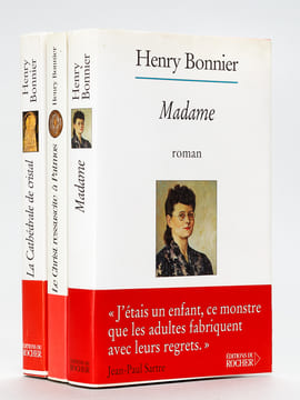 [ Lot de 3 ouvrages dédicacés par l'auteur ] Madame [Avec : ] La Cathédrale de Cristal [Avec : ] Le Christ ressuscité à Patmos. BONNIER, Henri