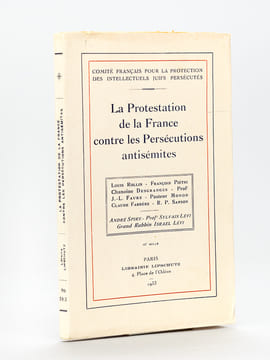 La Protestation de la France contre les Persécutions antisémites [ Edition originale ] Séance solennelle du 10 Mai 1933 au Palais du Trocadéro. Comité ...