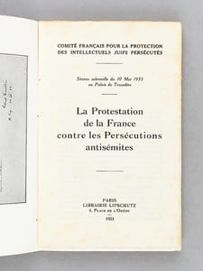 La Protestation de la France contre les Persécutions antisémites [ Edition originale ] Séance solennelle du 10 Mai 1933 au Palais du Trocadéro
