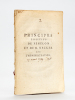 Principes Positifs de Fénélon et de M. Necker sur l'Administration [ Edition originale ] Extraits des directions d'un Prince, placés en regard des ...