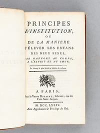 Principes d'Institution, ou de la Manière d'élever les Enfans des deux Sexes, par rapport au Corps, à l'Esprit et au Coeur [ Edition originale ]