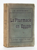 La Pharmacie en Egypte [ Edition originale - Livre dédicacé par l'auteur ]. GEORGIADES, Nicolas