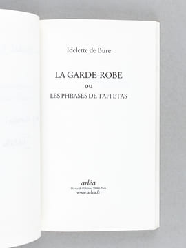 [ Ensemble de 3 livres dédicacés par l'auteur, avec 3 L.A.S. de l'auteur ] La Garde-Robe ou les Phrases de taffetas [ Avec : ] Virgina Poe. Précis ...