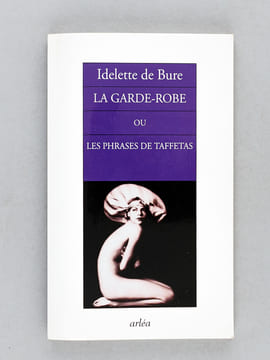 [ Ensemble de 3 livres dédicacés par l'auteur, avec 3 L.A.S. de l'auteur ] La Garde-Robe ou les Phrases de taffetas [ Avec : ] Virgina Poe. Précis ...