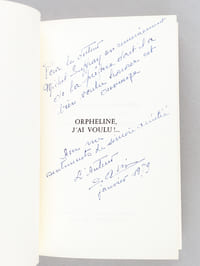 Orpheline, j'ai voulu !... Récit autobiographique [ Edition originale - Livre dédicacé par l'auteur, avec une L.A.S. de l'auteur ]