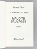 Maudits Sauvages [ Avec une L.A.S. de l'auteur ]. CLAVEL, Bernard