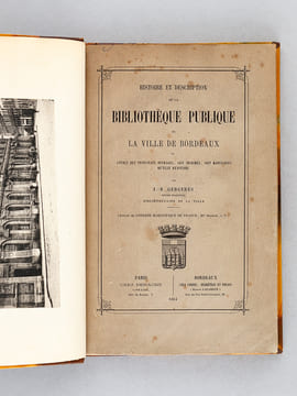 Histoire et Description de la Bibliothèque Publique de la Ville de Bordeaux et aperçu des Principaux ouvrages, soit imprimés, soit manuscrits qu'elle ...