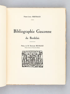 Bibliographie gasconne du Bordelais [ Edition originale - Avec 4 lettres signées de l'auteur évoquant l'ouvrage ] [On joint : ] La Littérature gasconne du Bordelais [ On joint : ] Deux Journaux Bordelais en GAscon. Lou Raouzelet (1870) et La Cadichounne (1877)