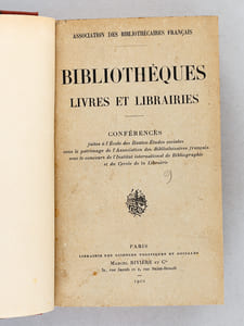 Bibliothèques, Livres et Librairies (3 Tomes - Complet) Conférences faites à l'Ecole des Hautes-Etudes sociales sous le patronage de l'Association des Bibliothécaires Français avec le concours de l'Institut international de Bibliographie et du Cercle de la Librairie. Années 1912, 1913, 1914 [ Edition originale ]