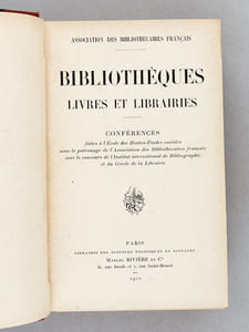 Bibliothèques, Livres et Librairies (3 Tomes - Complet) Conférences faites à l'Ecole des Hautes-Etudes sociales sous le patronage de l'Association des Bibliothécaires Français avec le concours de l'Institut international de Bibliographie et du Cercle de la Librairie. Années 1912, 1913, 1914 [ Edition originale ]