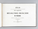 Atlas pour servir à l'Intelligence des Campagnes de la Révolution Française de M. Thiers.. DUVOTENAY, Th.