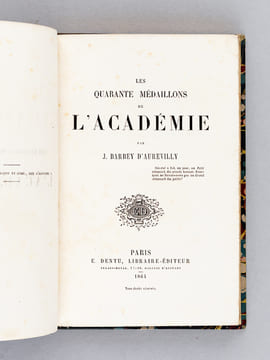 Les quarante médaillons de l'Académie. [ Edition originale ]. BARBEY D'AUREVILLY, Jules