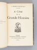 A Côté de la Grande Histoire (XIXe Siècle. Les Oeuvres et les Hommes). BARBEY D'AUREVILLY, Jules 