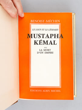 Le Loup et le Léopard. Mustapha Kémal ou La mort d'un Empire [ Reliure en Peau de Serpent ]. BENOIST-MECHIN