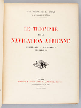 Le Triomphe de la Navigation Aérienne. Aéroplanes - Dirigeables - Sphériques. DE LA VAULX, Comte Henry