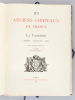 Les Anciens Châteaux de France. La Touraine. 9e Série : Amboise - Chenonceau - Ussé. VACQUIER, J.