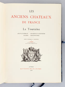 Les Anciens Châteaux de France. La Touraine. 10e Série : Azay-le-Rideau - Loches - Champigny-sur-Veude - Montpoupon. VACQUIER, J.
